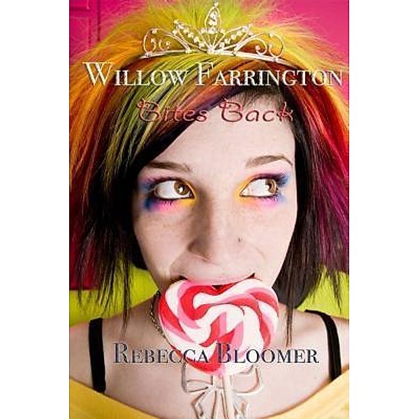 Willow Farrington Bites Back, Rebecca Bloomer