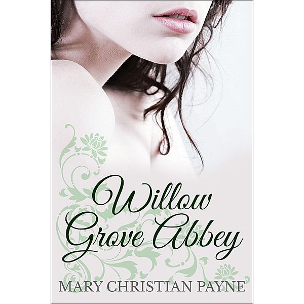 Willow Grove Abbey / Somerville Trilogy, Mary Christian Payne