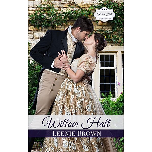 Willow Hall Romance: A Pride and Prejudice Variation Series / Willow Hall Romance, Leenie Brown