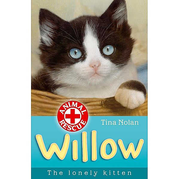 Willow the lonely kitten / Animal Rescue Bd.11, Tina Nolan