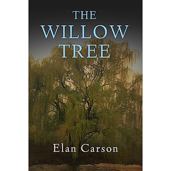 Willow Tree / Elan Carson, Elan Carson