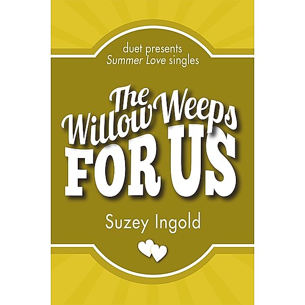 Willow Weeps for Us / Interlude Press - Duet Books, Suzey Ingold