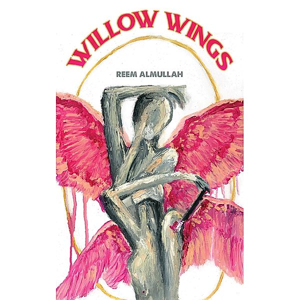 Willow Wings / Austin Macauley Publishers, Reem Almullah