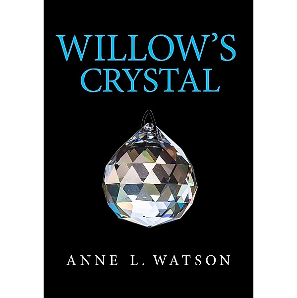 Willow's Crystal (Island Women, #2) / Island Women, Anne L. Watson