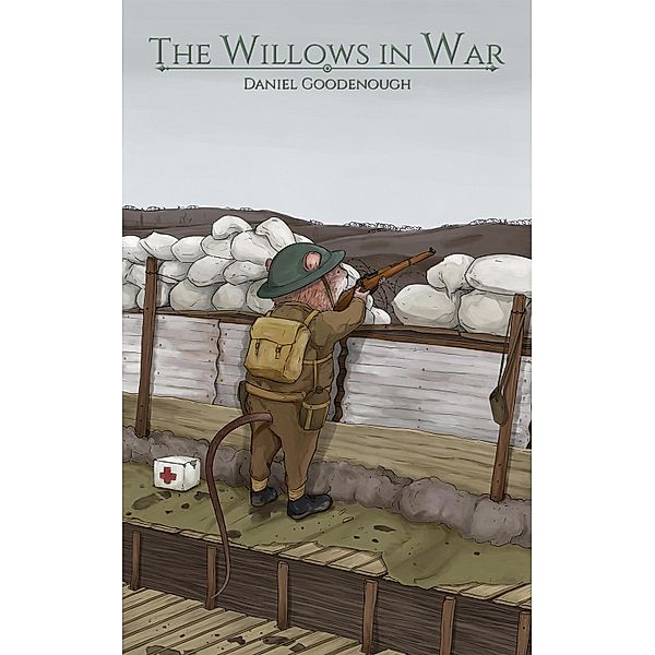 Willows in War / Austin Macauley Publishers, Daniel Goodenough
