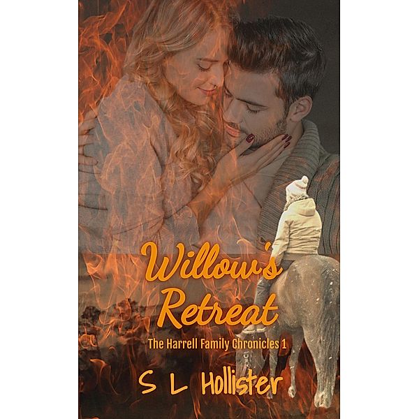 Willow's Retreat (The Harrell Family Chronicles, #1) / The Harrell Family Chronicles, Sherri Lupton Hollister, S L Hollister