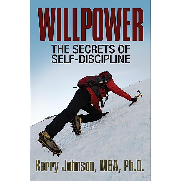 Willpower, Kerry L. Johnson MBA