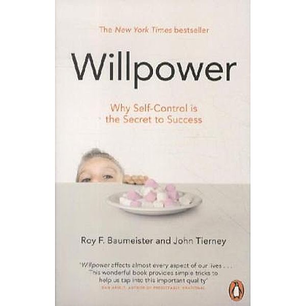 Willpower, Roy F. Baumeister, John Tierney