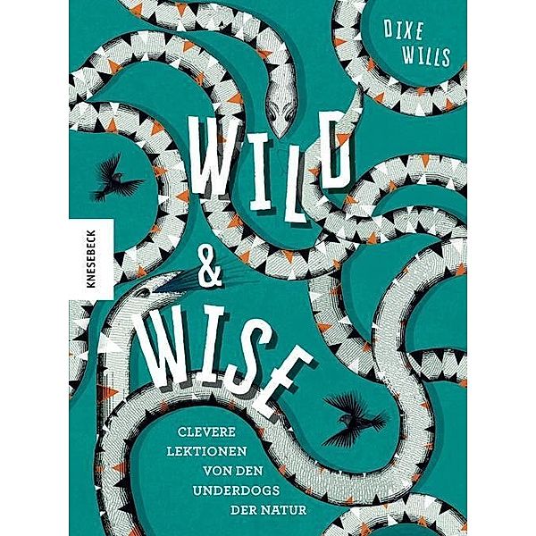 Wills, D: Wild & Wise, Dixe Wills