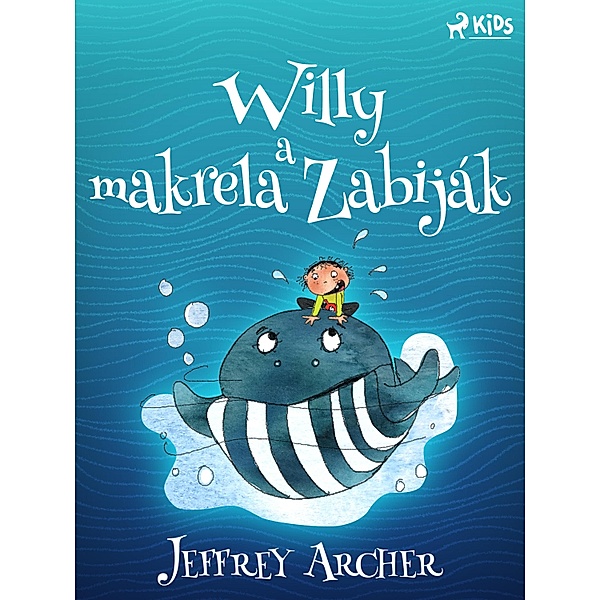 Willy a makrela Zabiják / Willy Bd.2, Jeffrey Archer