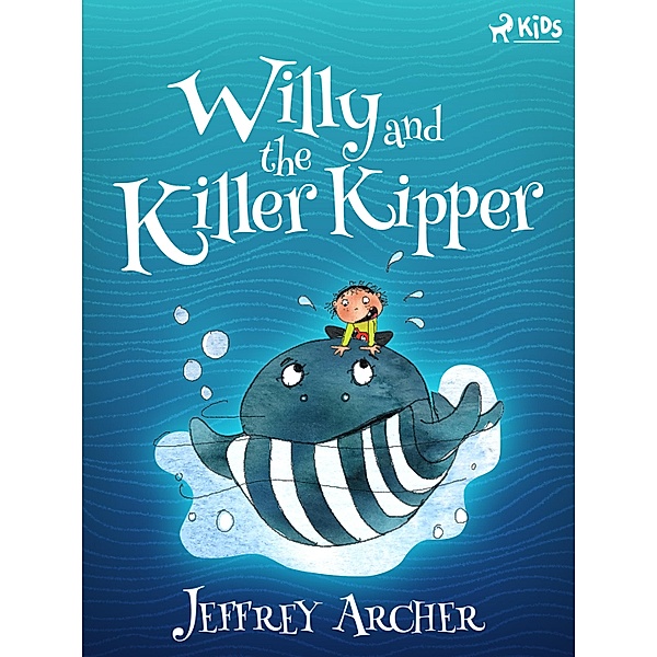 Willy and the Killer Kipper / Willy series Bd.2, Jeffrey Archer