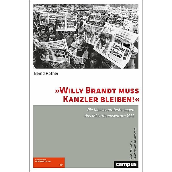 »Willy Brandt muss Kanzler bleiben!«, Bernd Rother