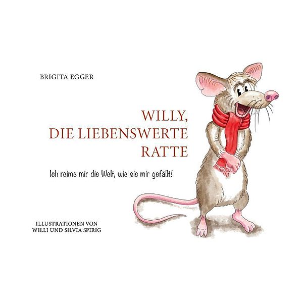 Willy, die liebenswerte Ratte, Brigita Egger