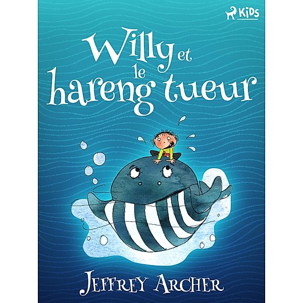 Willy et le hareng tueur / Willy series Bd.2, Jeffrey Archer