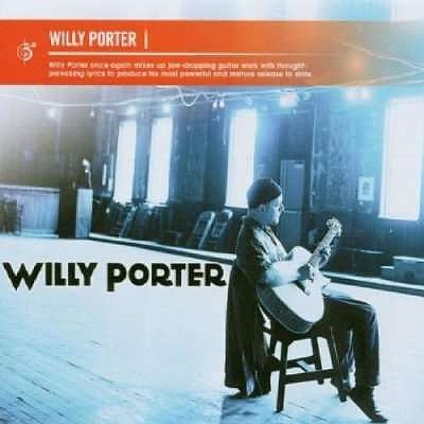 Willy Porter, Willy Porter
