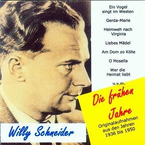 Willy Schneider-Die Frühen Jah, Willy Schneider