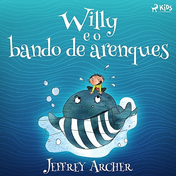 Willy series - 2 - Willy e o bando de arenques, Jeffrey Archer