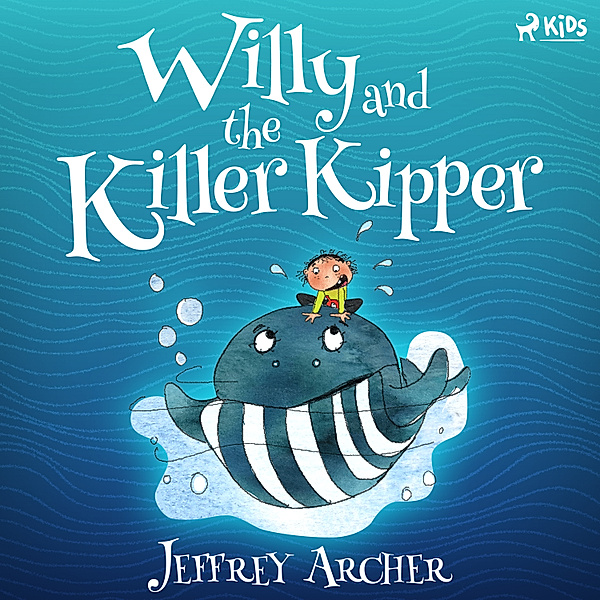 Willy series - Willy and the Killer Kipper, Jeffrey Archer
