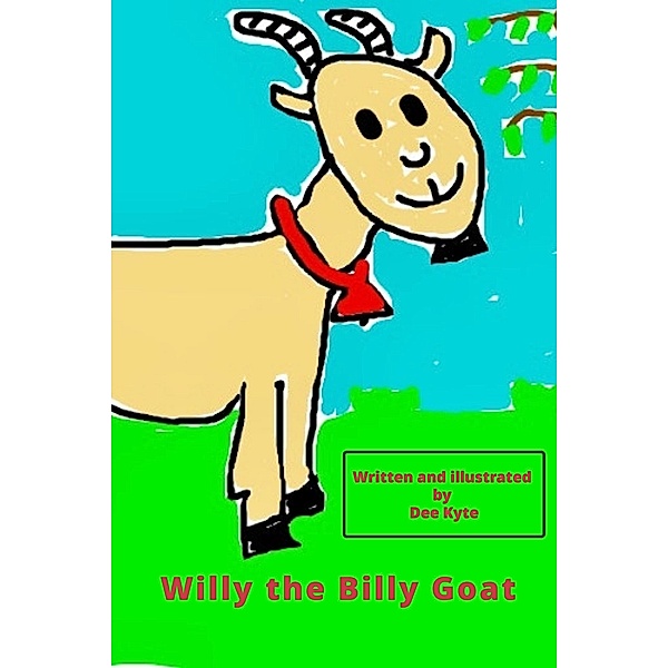 Willy the Billy Goat (Fun to learn., #2) / Fun to learn., Dee Kyte