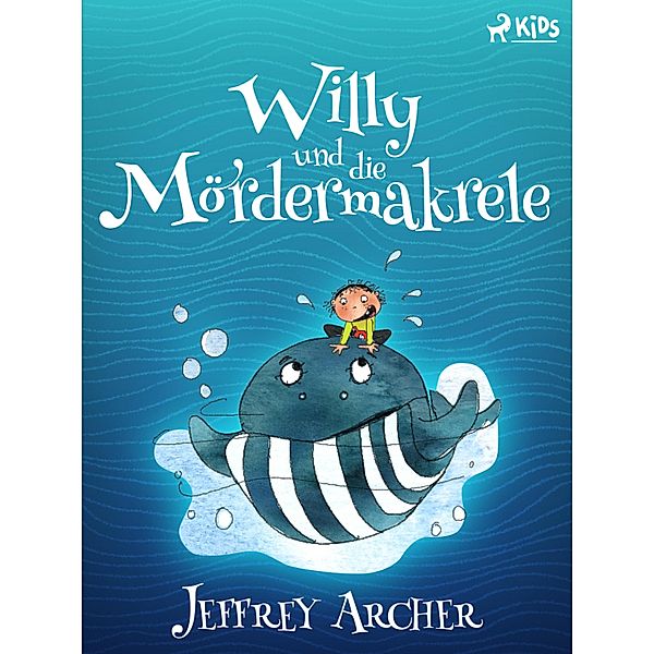 Willy und die Mördermakrele / Willy series Bd.2, Jeffrey Archer