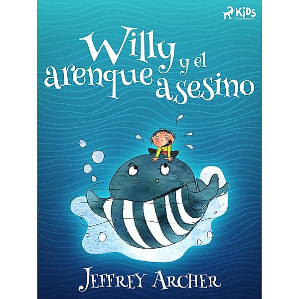 Willy y el arenque asesino / Willy series Bd.2, Jeffrey Archer