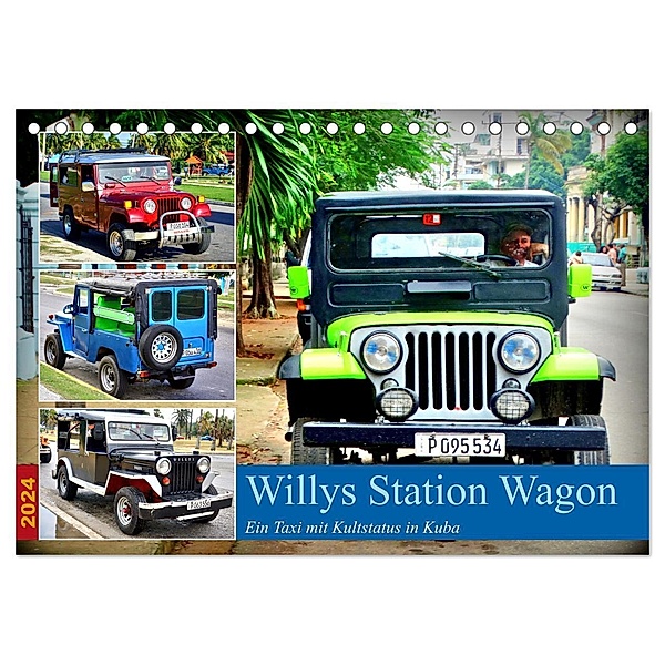 Willys Station Wagon - Ein Taxi mit Kultstatus in Kuba (Tischkalender 2024 DIN A5 quer), CALVENDO Monatskalender, Henning von Löwis of Menar