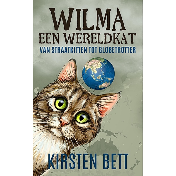 Wilma een wereldkat, Kirsten Bett