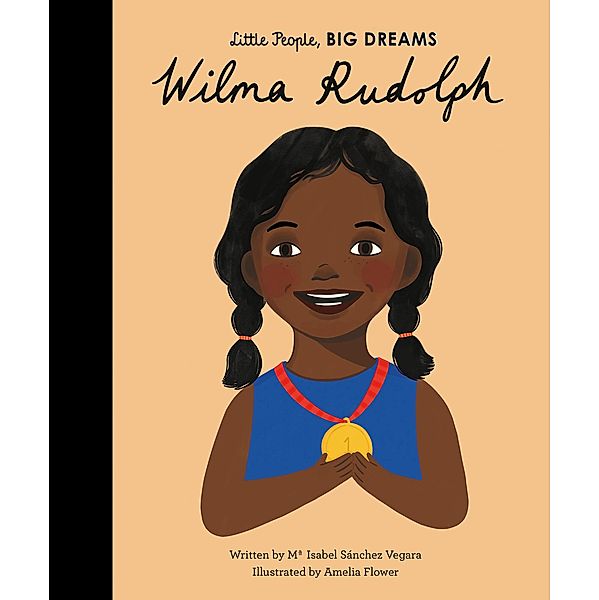 Wilma Rudolph / Little People, BIG DREAMS, Maria Isabel Sanchez Vegara