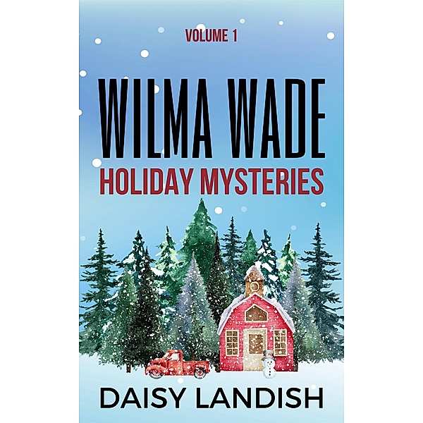 Wilma Wade Holiday Mysteries, Daisy Landish