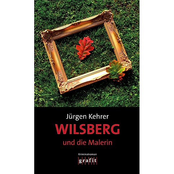 Wilsberg und die Malerin / Wilsberg, Jürgen Kehrer