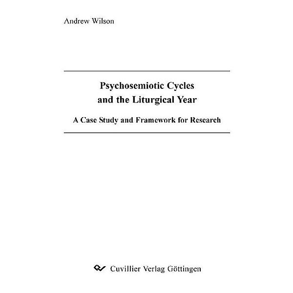 Wilson, A: Psychosemiotic Cycles and the Liturgical Year, Andew Wilson