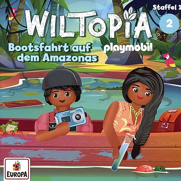 Wiltopia - Folge 2: Bootsfahrt Auf Dem Amazonas, PLAYMOBIL Hörspiele