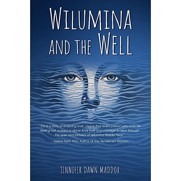 Wilumina and the Well, Jennifer Maddox