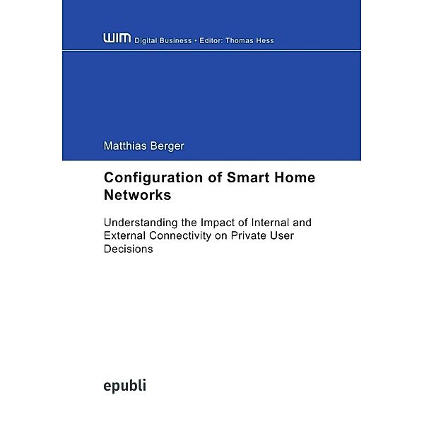 WIM Digital Business / Configuration of Smart Home Networks, Matthias Berger