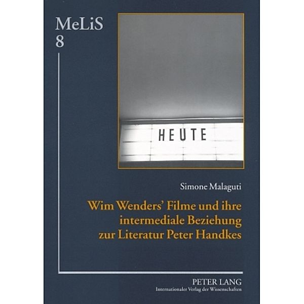 Wim Wenders' Filme und ihre intermediale Beziehung zur Literatur Peter Handkes, Simone Malaguti