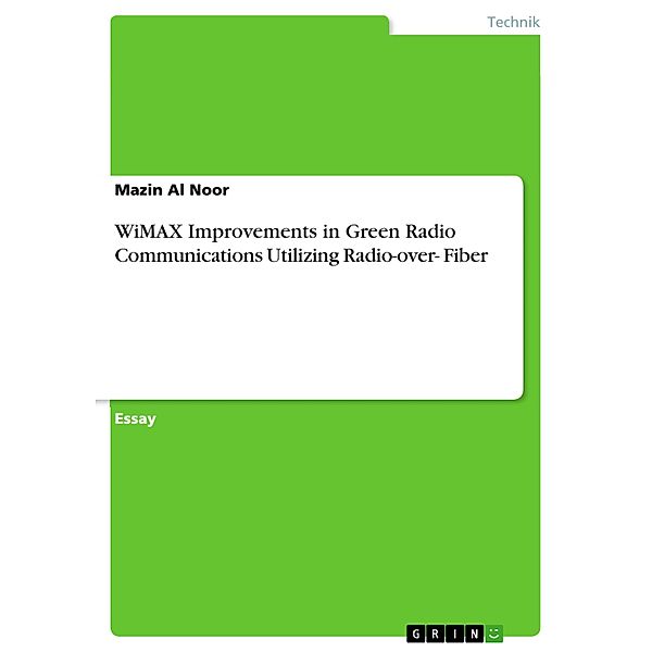 WiMAX Improvements in Green Radio Communications Utilizing Radio-over- Fiber, Mazin Al Noor