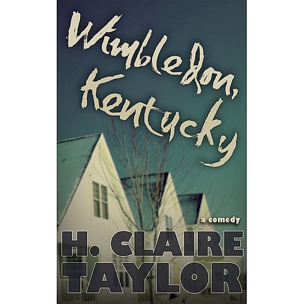 Wimbledon, Kentucky, H. Claire Taylor