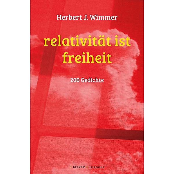 Wimmer, H: Relativität ist Freiheit, Herbert J. Wimmer