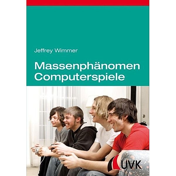 Wimmer, J: Massenphänomen Computerspiele, Jeffrey Wimmer