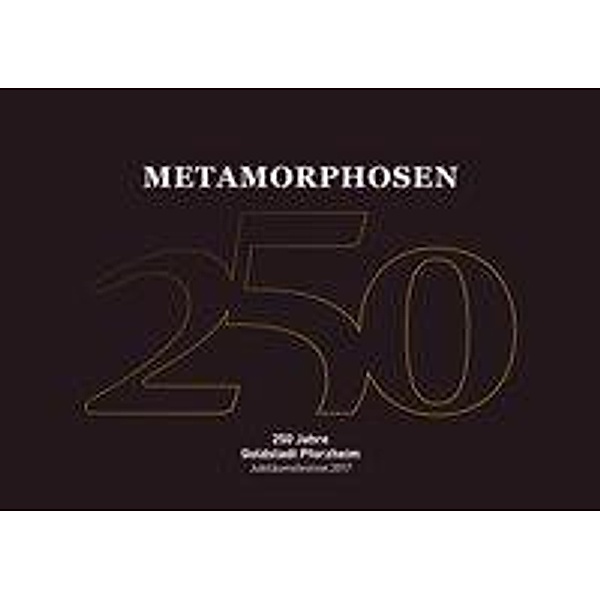 Wimmer-Olbort, I: Metamorphose: 250 Jahre Goldstadt, Iris Wimmer-Olbort