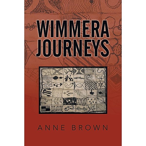 Wimmera Journeys, Anne Brown