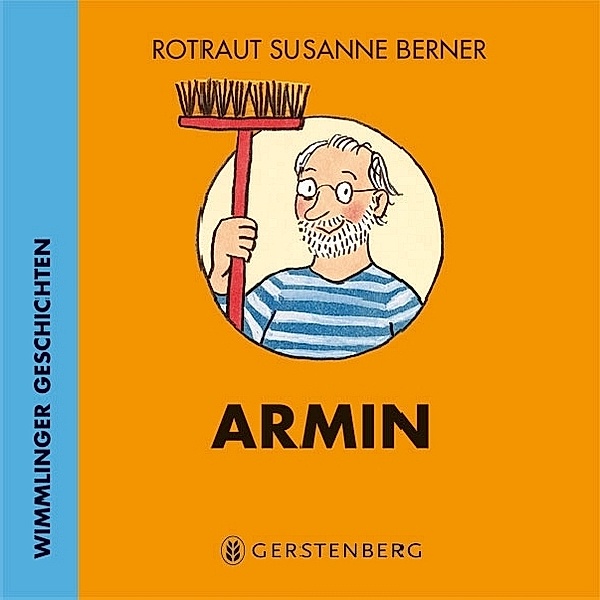 Wimmlinger Geschichten / Armin, Rotraut Susanne Berner