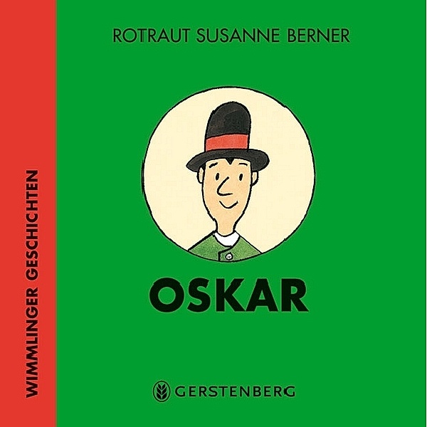 Wimmlinger Geschichten / Oskar, Rotraut Susanne Berner