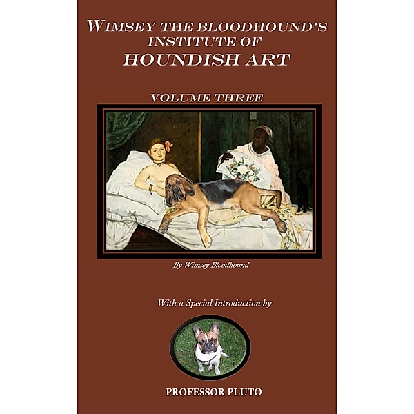 Wimsey the Bloodhound's Institute of Houndish Art Volume Three, Wimsey Bloodhound