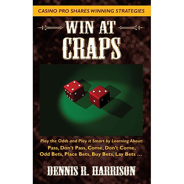 Win at Craps, Dennis R. Harrison