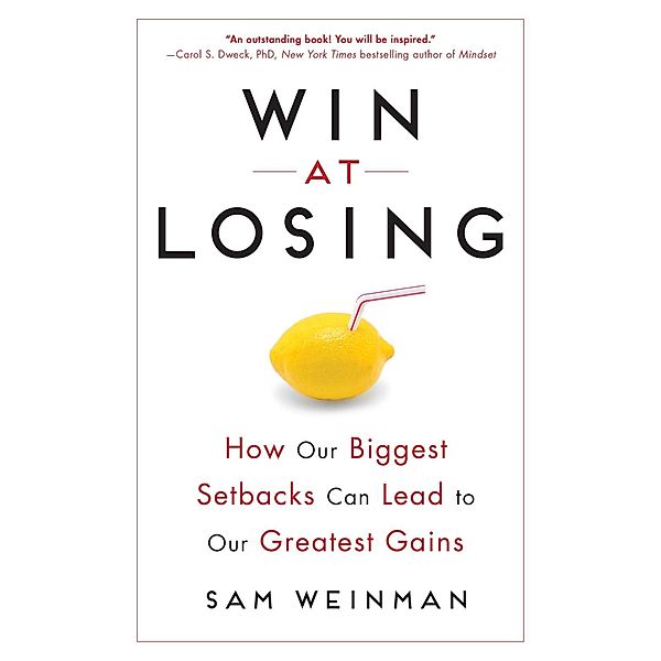 Win at Losing, Sam Weinman