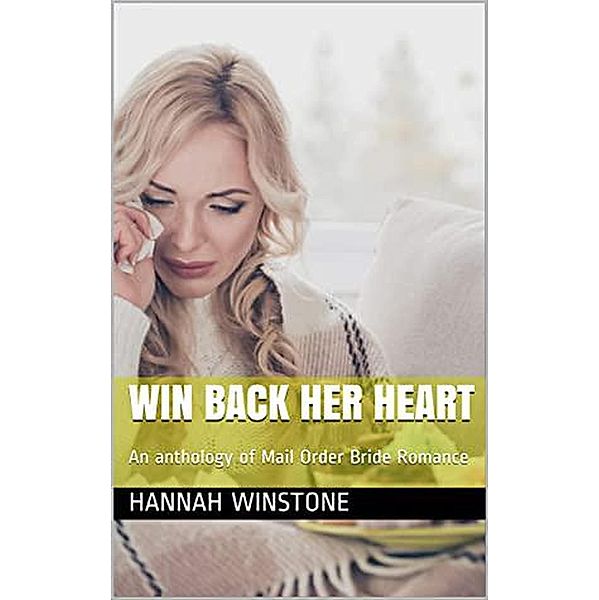 Win Back Her Heart, Hannah Winstone