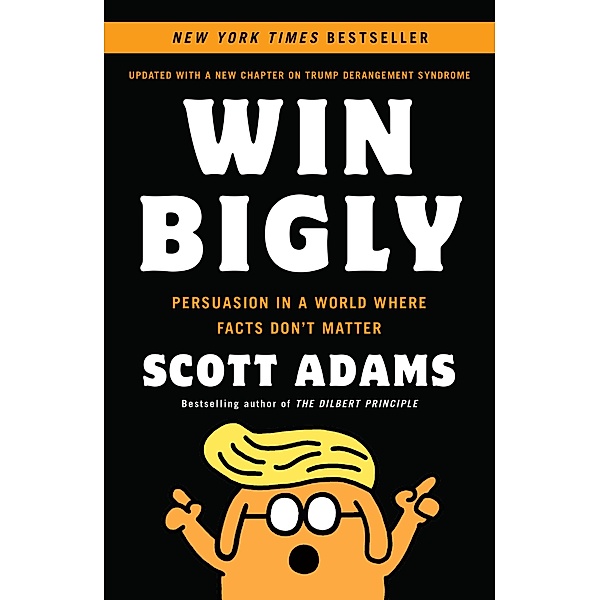 Win Bigly, Scott Adams