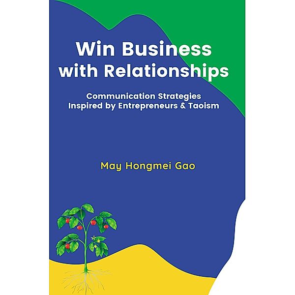 Win Business with Relationships, May Gao