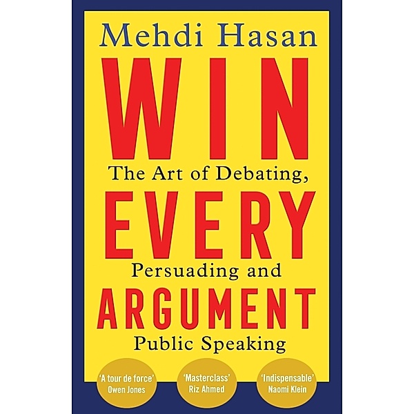 Win Every Argument, Mehdi Hasan